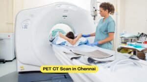 PET CT Scan in Chennai- Complete details
